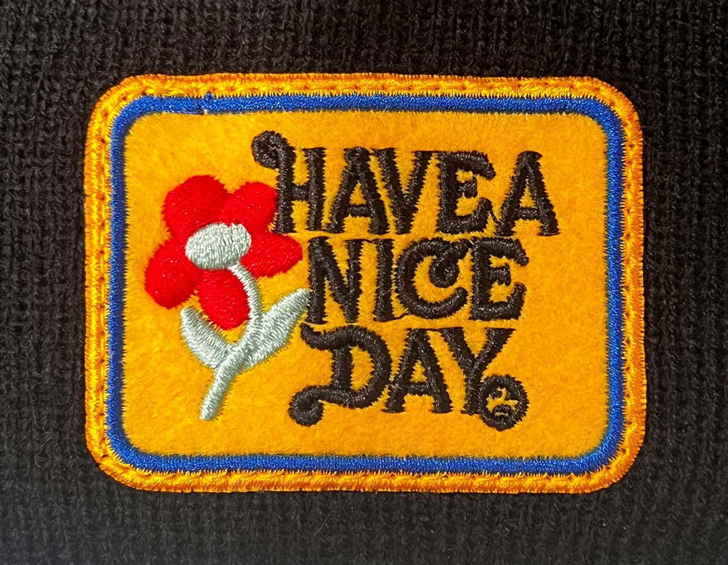 “Have A Nice Day” Premium Embroidered Beanie with B&Bird Logo